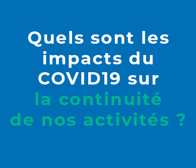 COVID - Continuité des activités