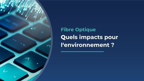 Fibre optique et écologie -impact environnemental