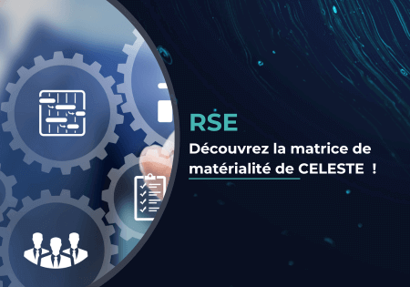 CELESTE implémente sa matrice de matérialité RSE